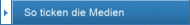 So ticken die Medien